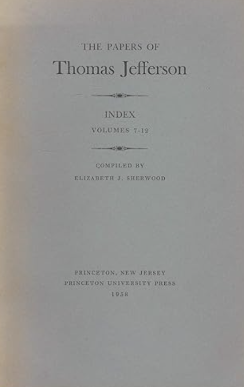 The Papers of Thomas Jefferson: Index Volumes 7-12,