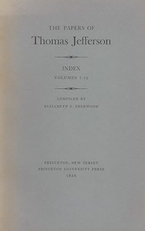 The Papers of Thomas Jefferson: Index Volumes 7-12,