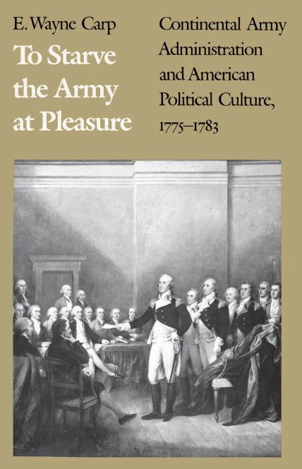 To Starve the Army at Pleasure