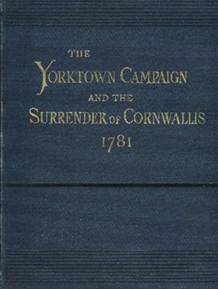The Yorktown Campaign and the Surrender of Cornwallis