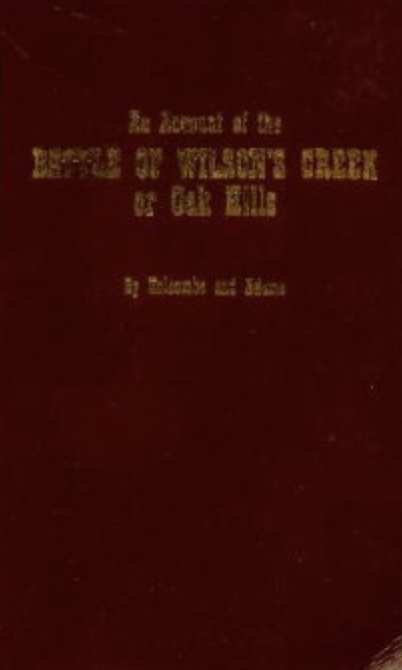 An Account of the Battle of Wilson's Creek or Oak Hills