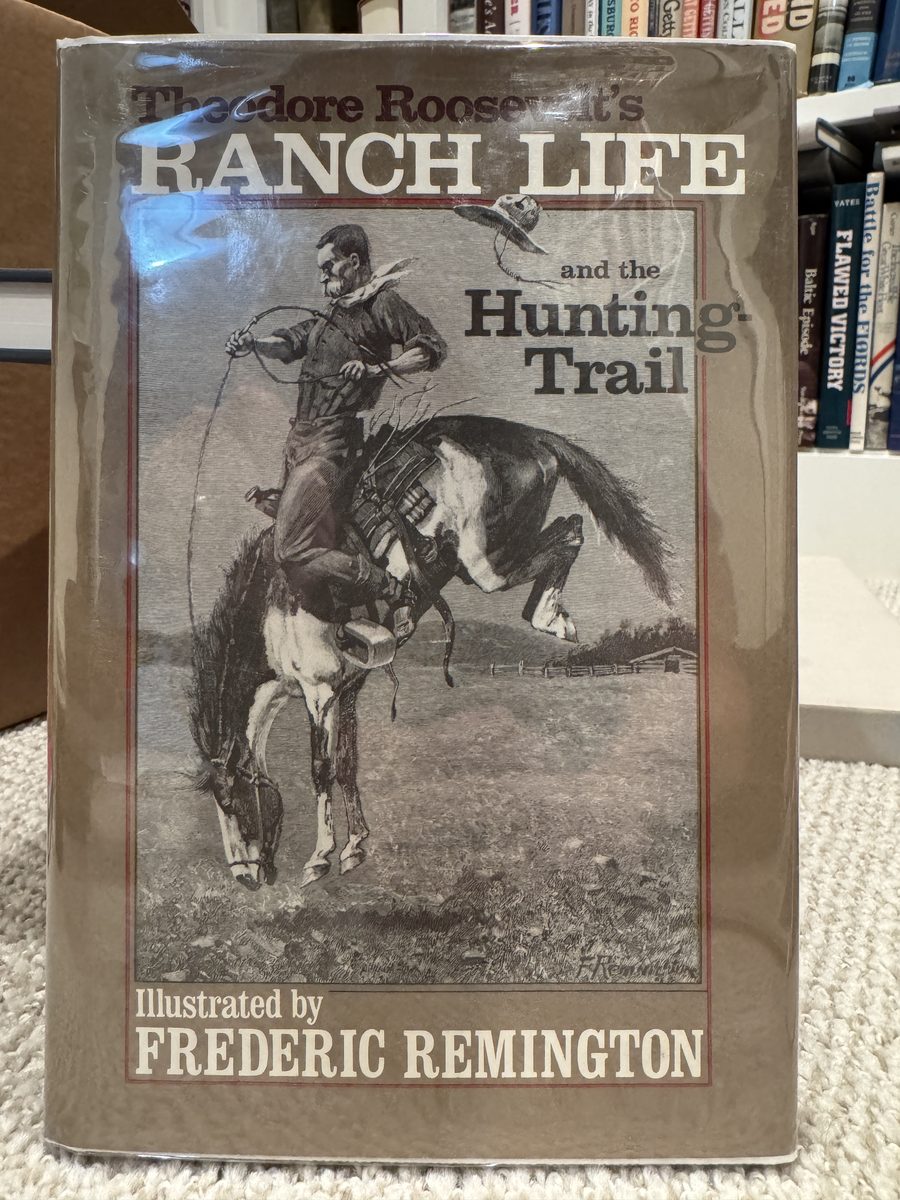 Theodore Roosevelt's Ranch Life and the Hunting Trail