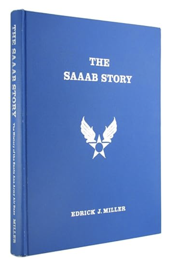 Image for The SAAAB Story: The history of the Santa Ana Army Air Base The SAAAB Story: The history of the Santa Ana Army Air Base