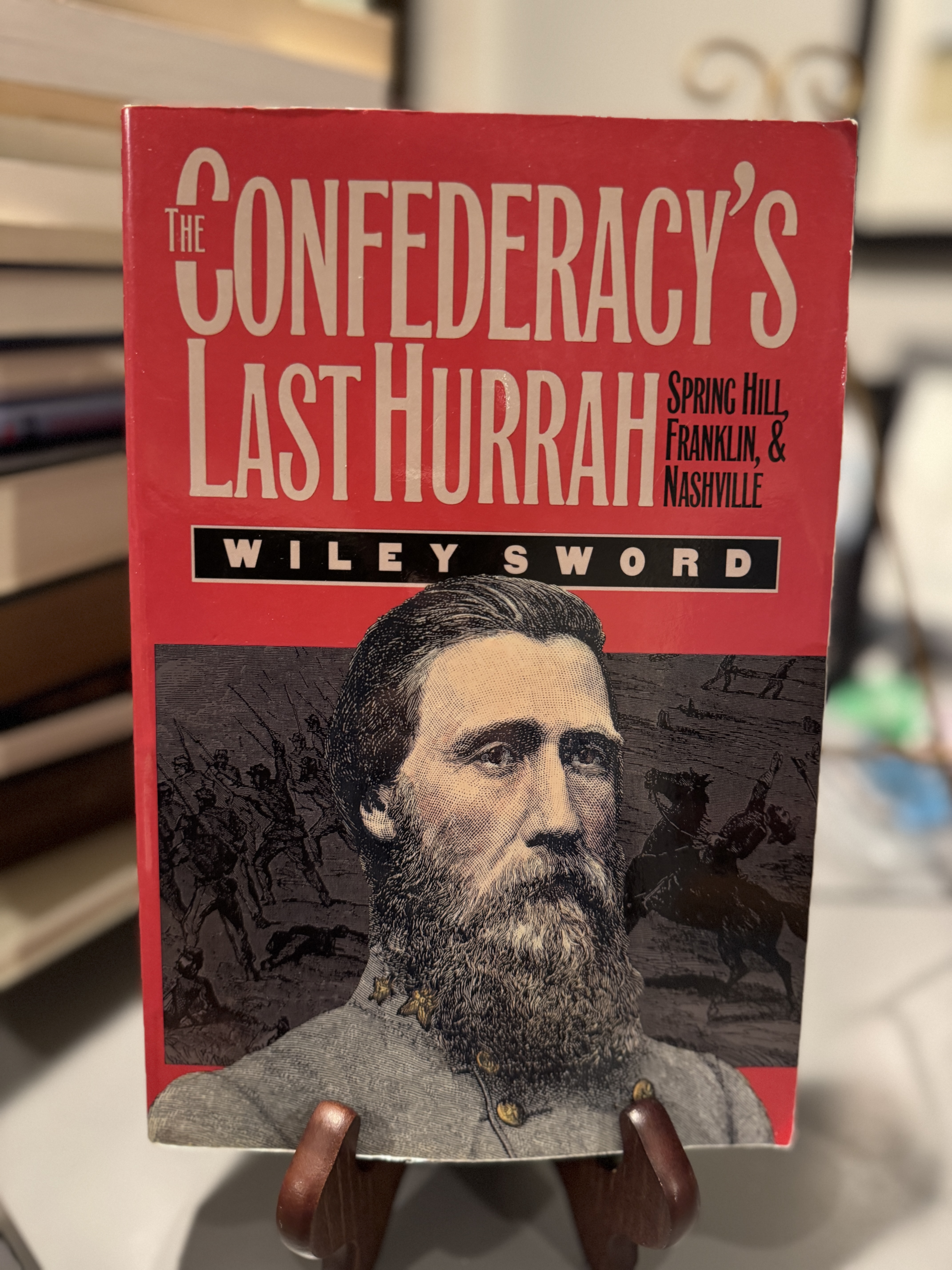 The Confederacy's Last Hurrah: Spring Hill, Franklin & Nashville