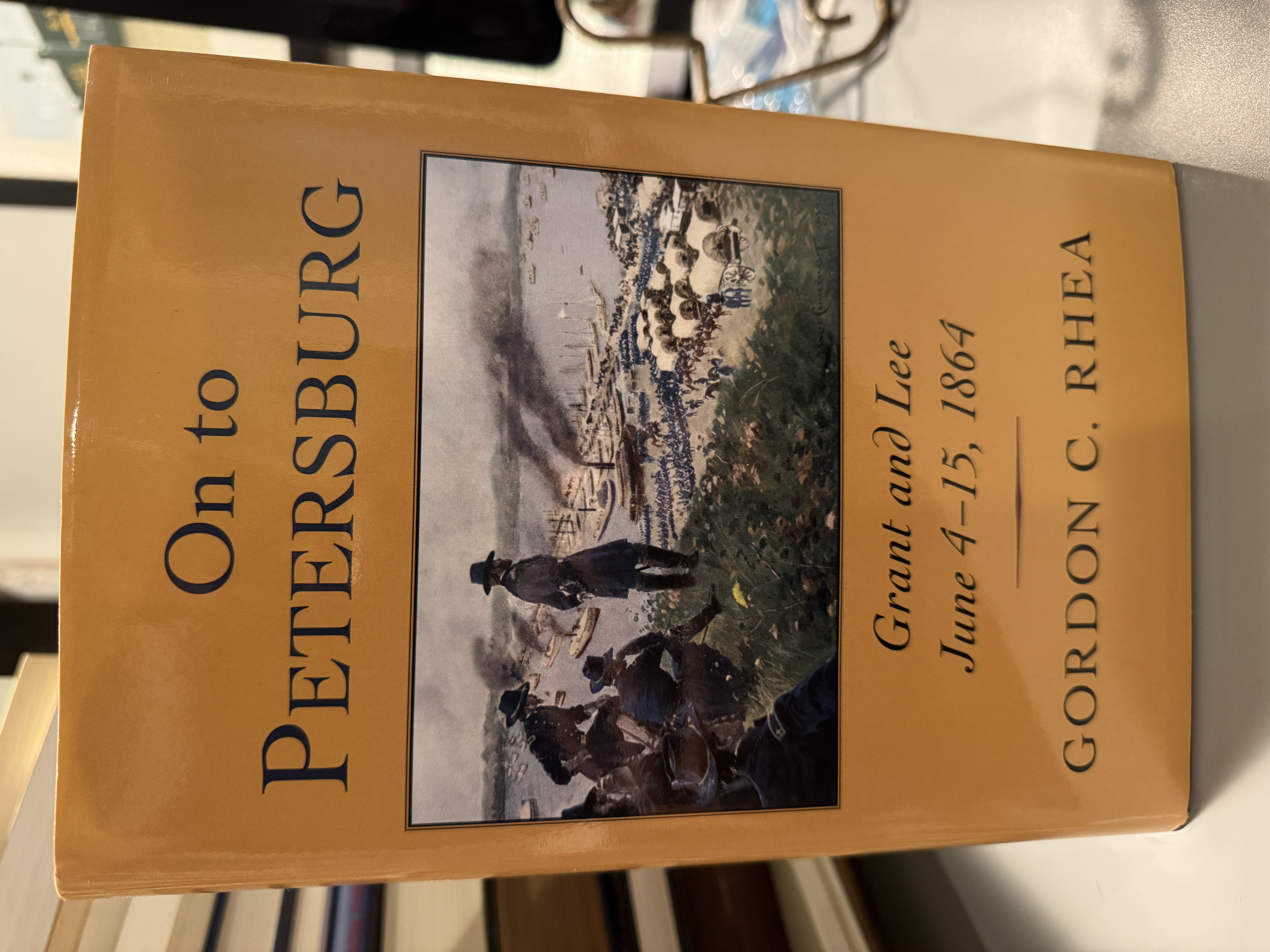 On to Petersburg Grant and Lee, June 4-5, 1864