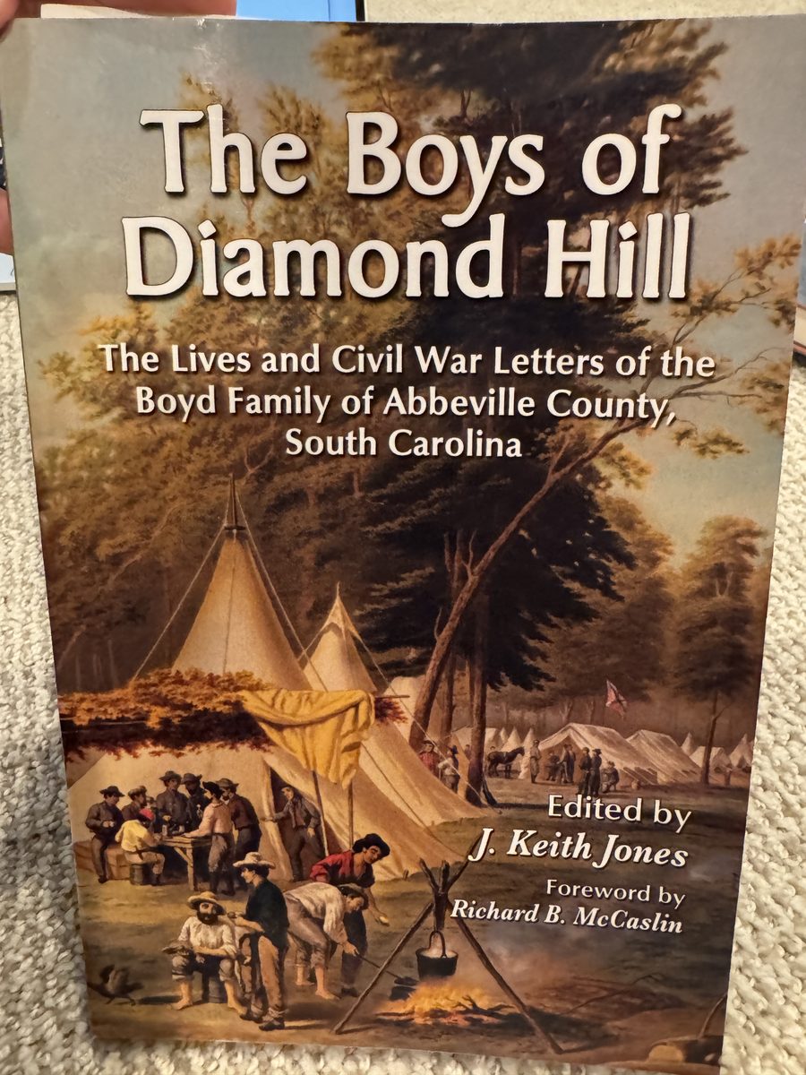 The Boys of Diamond Hill: The Lives and Civil War Letters of the Boyd Family of Abbeville County, South Carolina