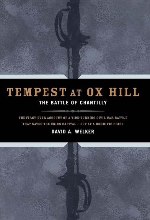 Tempest at Ox Hill: The Battle of Chantilly