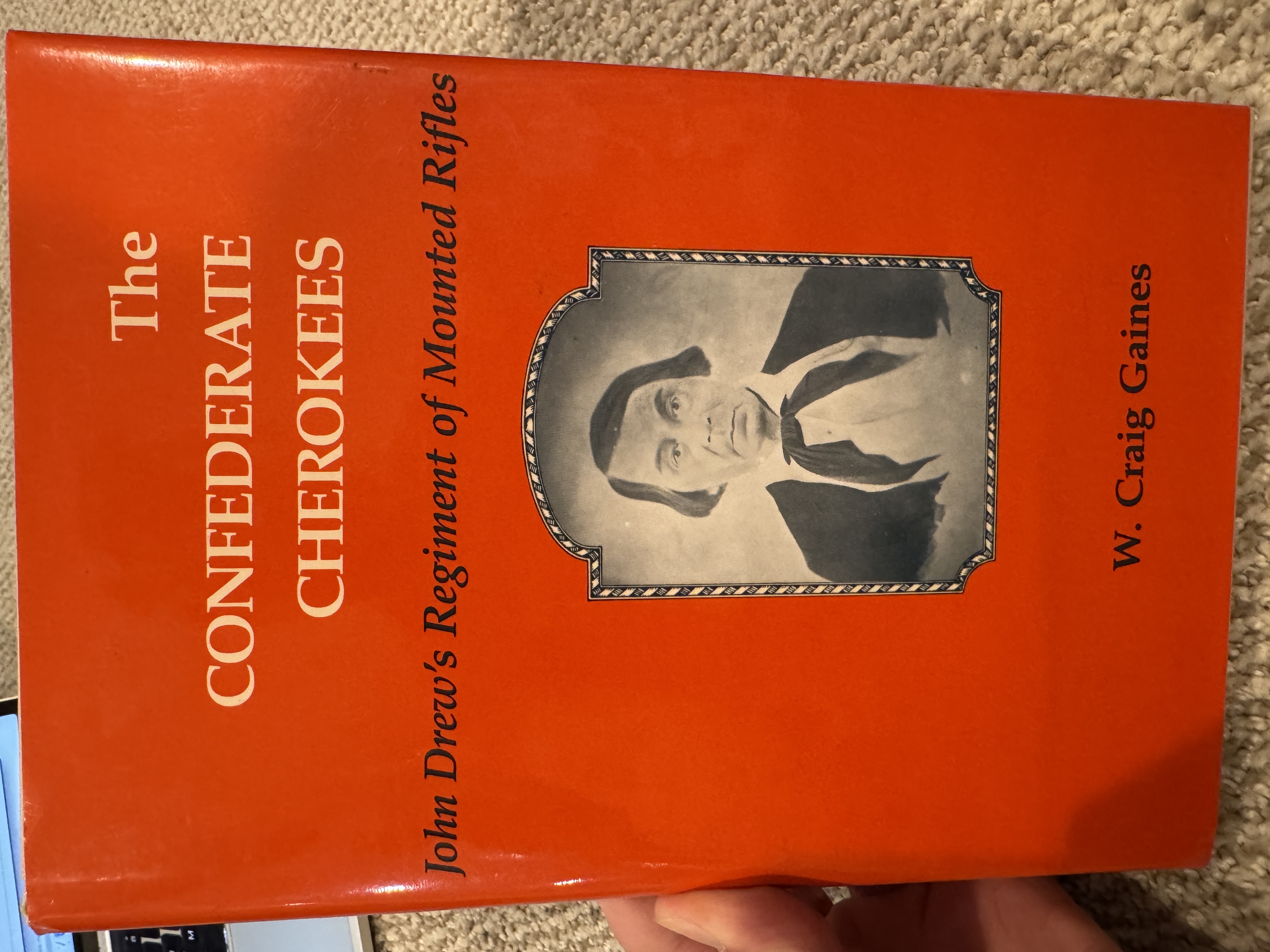 The Confederate Cherokees: John Drew's Regiment of Mounted Rifles