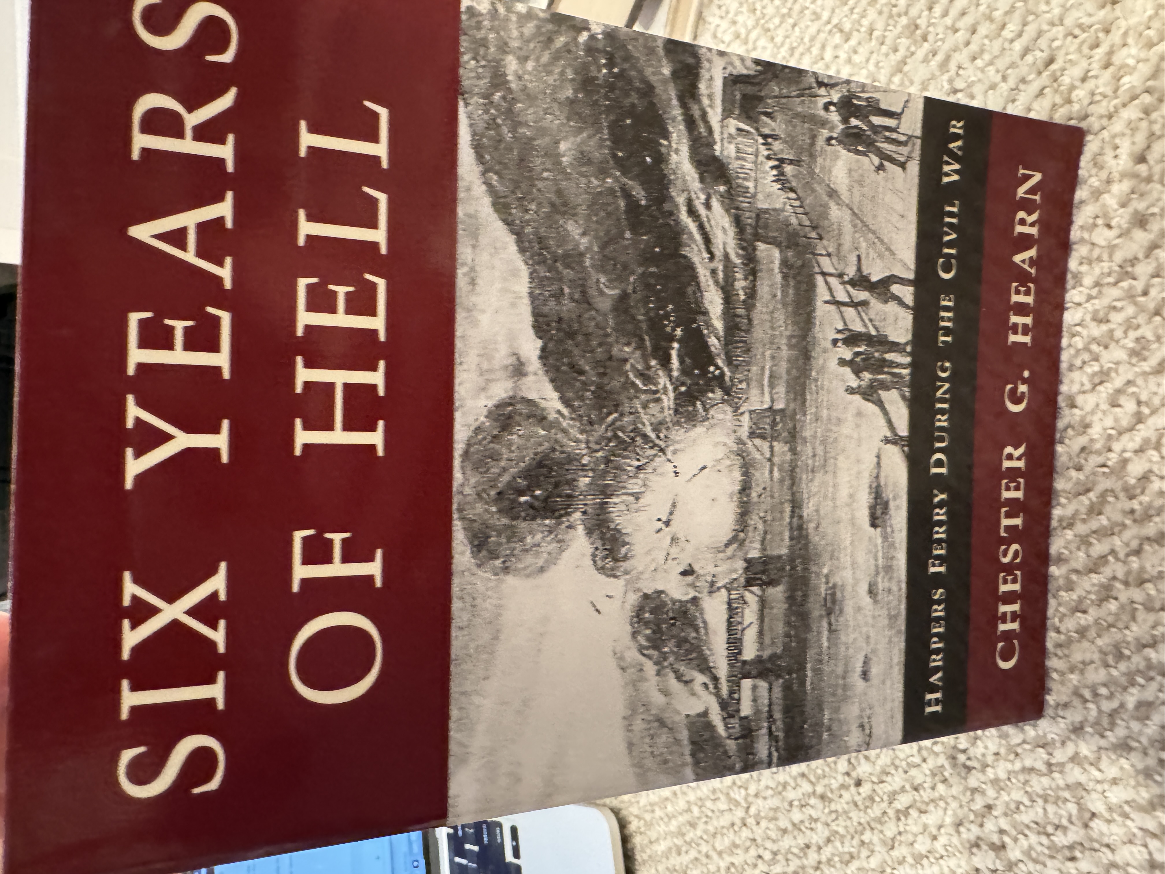 Six Years of Hell: Harpers Ferry During the Civil War