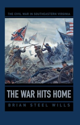 Image for The War Hits Home: The Civil War in Southeastern Virginia The War Hits Home: The Civil War in Southeastern Virginia