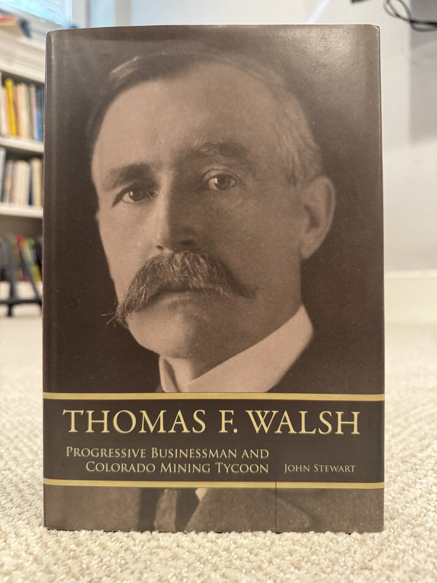 Thomas F. Walsh: Progressive Businessman And Colorado Mining Tycoon