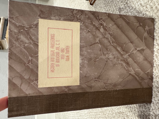 History and Legal Proceedings of Bucksin Joe, C.T. 1859 - 1862 [Signed, Numbered]