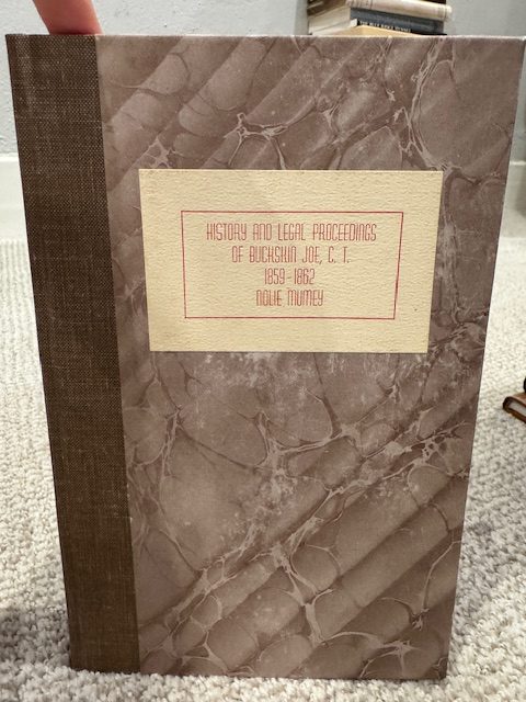 History and Legal Proceedings of Bucksin Joe, C.T. 1859 - 1862 [Signed, Numbered]