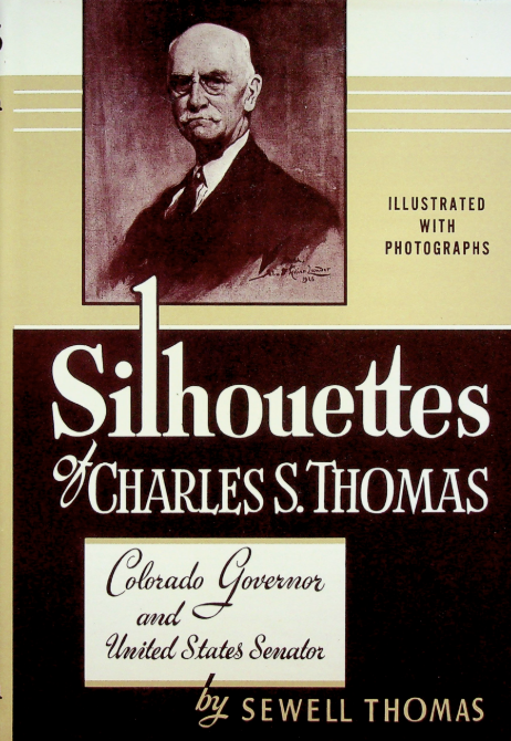 Silhouettes of Charles S. Thomas: Colorado Governor and United States Senator