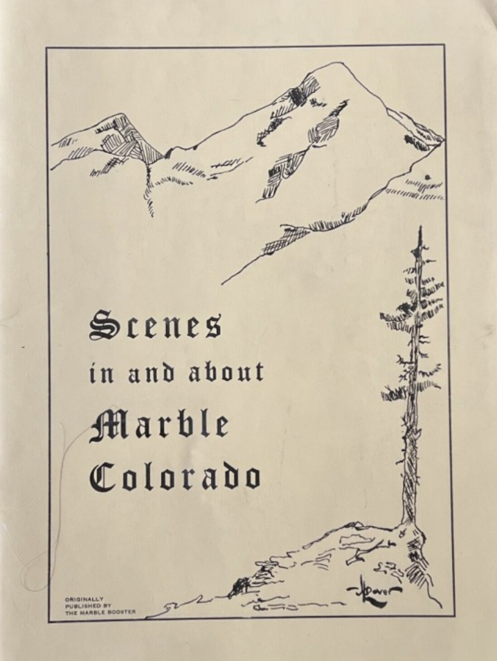 Scenes in and About Marble, Colorado
