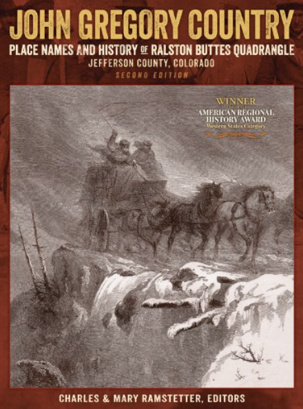 John Gregory Country: Place Names and History of Ralston Buttes Quadrangle, Jefferson County, Colorado [Signed]