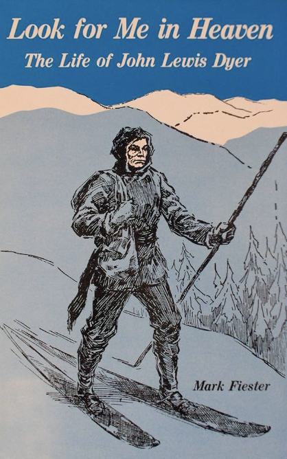 Look for Me in Heaven: The Life of John Lewis Dyer