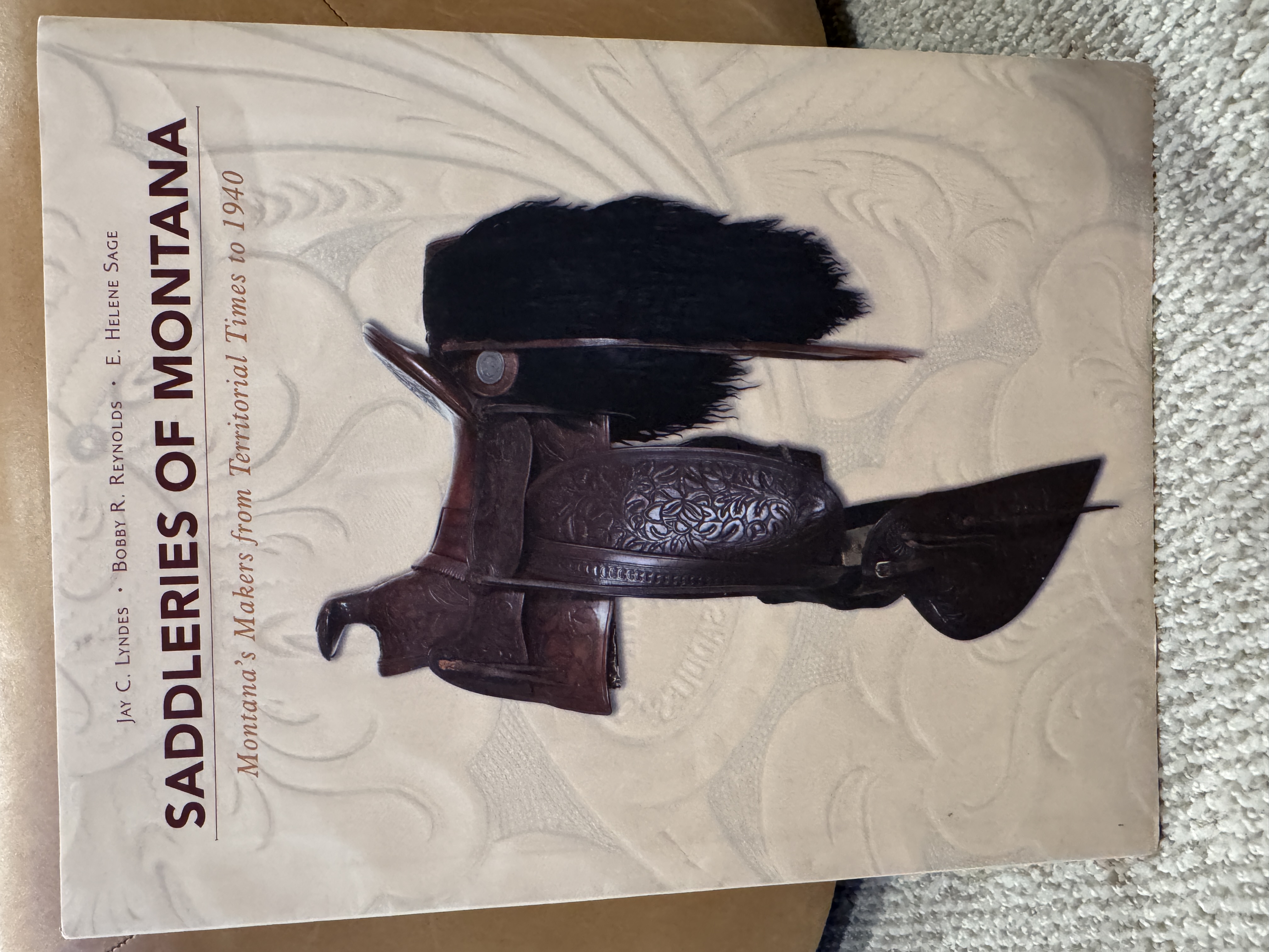 Saddleries of Montana: Montana's Makers from Territorial Times to 1940