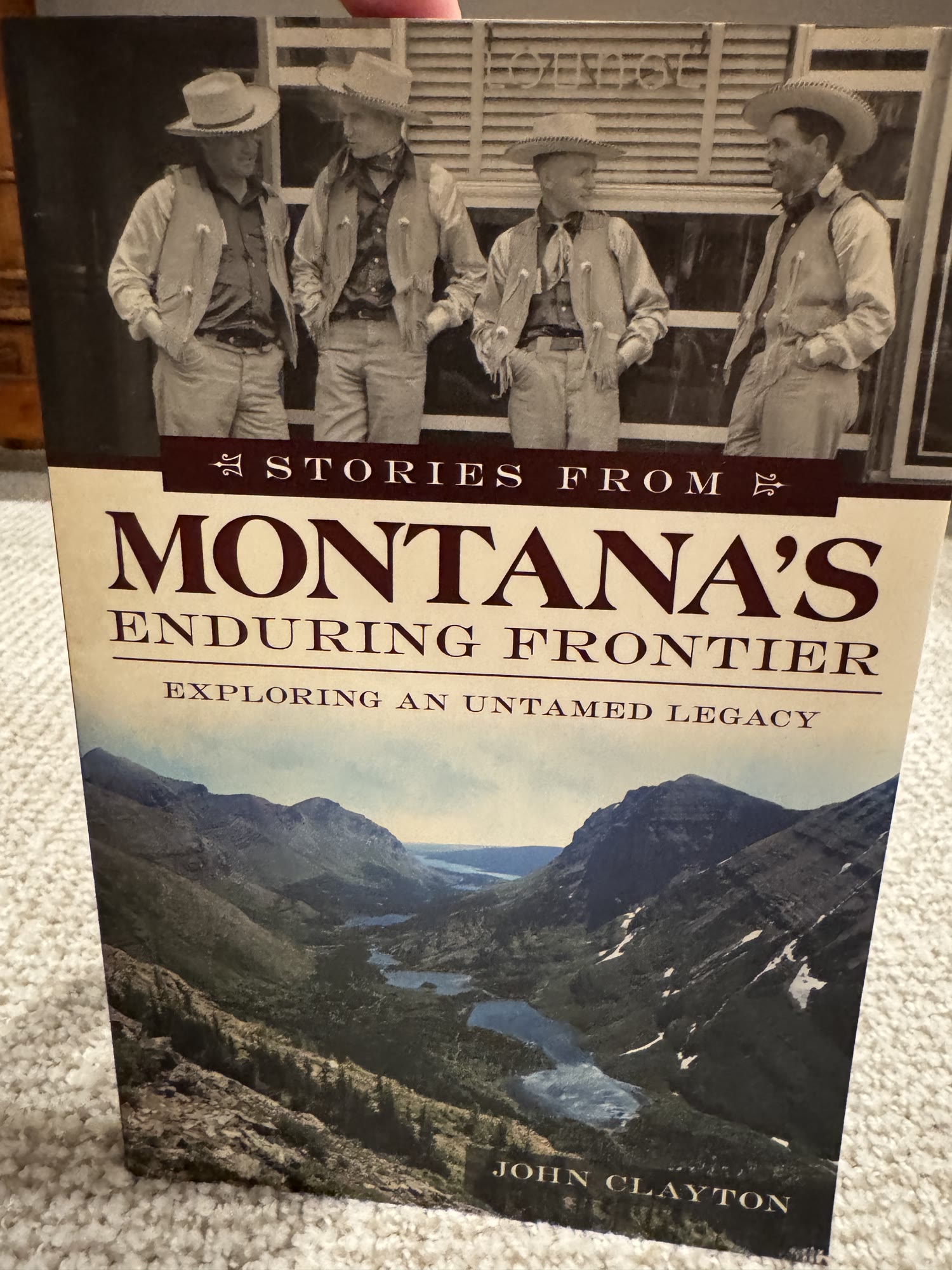 Stories From Montana's Enduring Frontier: Exploring An Untamed Legacy