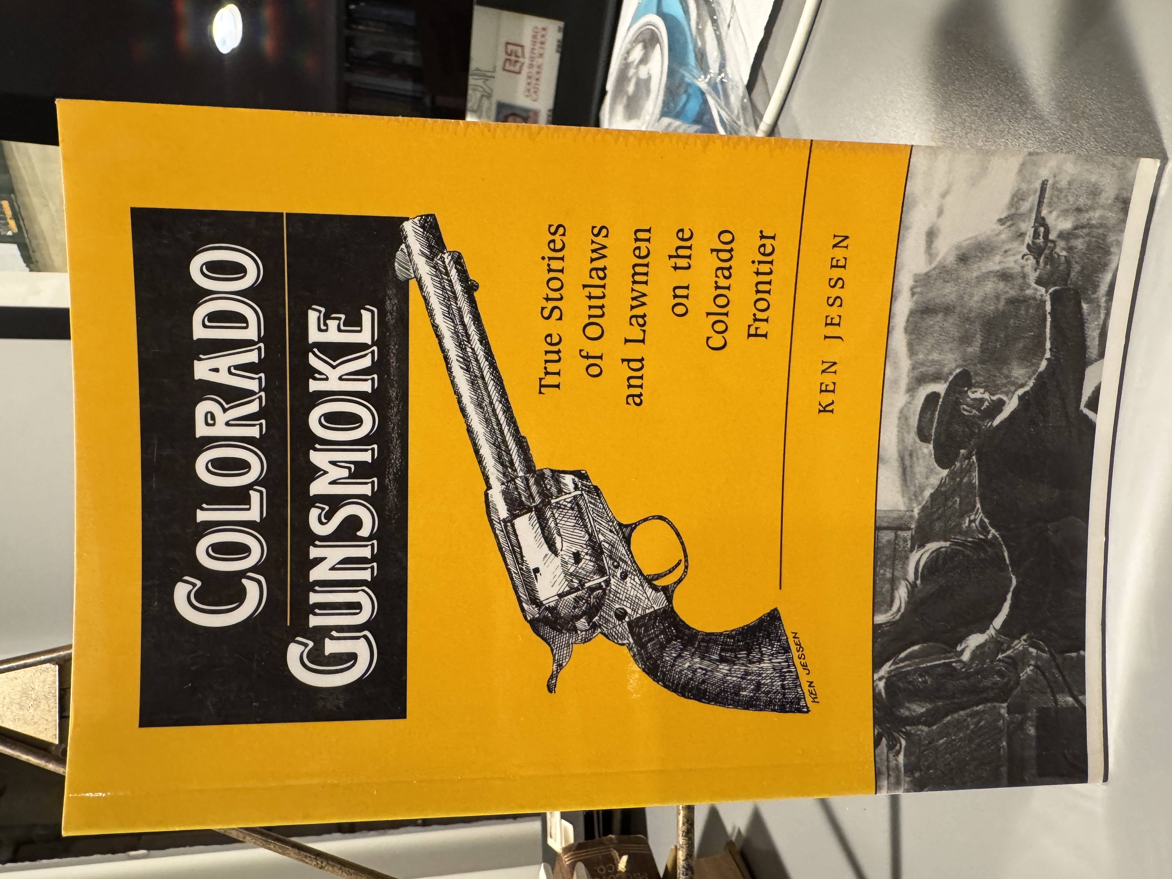 Colorado Gunsmoke: True Stories of Outlaws and Lawmen on the Colorado Frontier