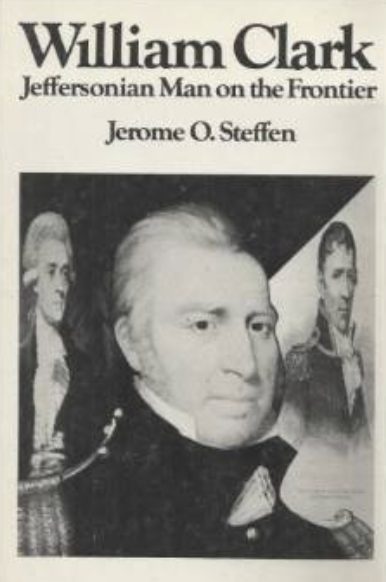 William Clark Jeffersonian Man On The Frontier