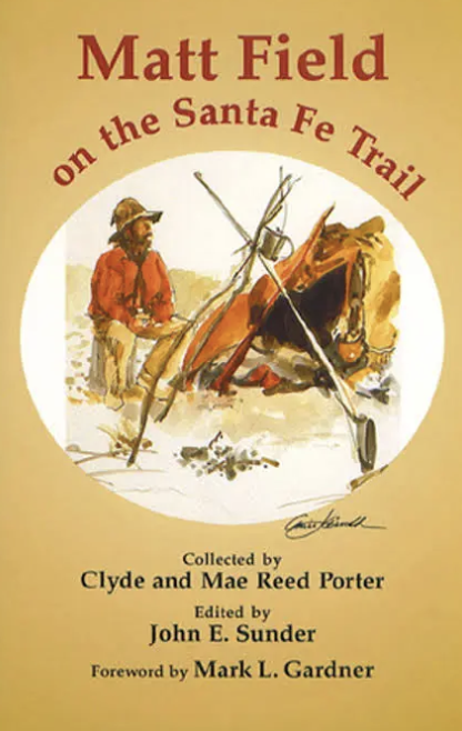 Matt Field on the Santa Fe Trail