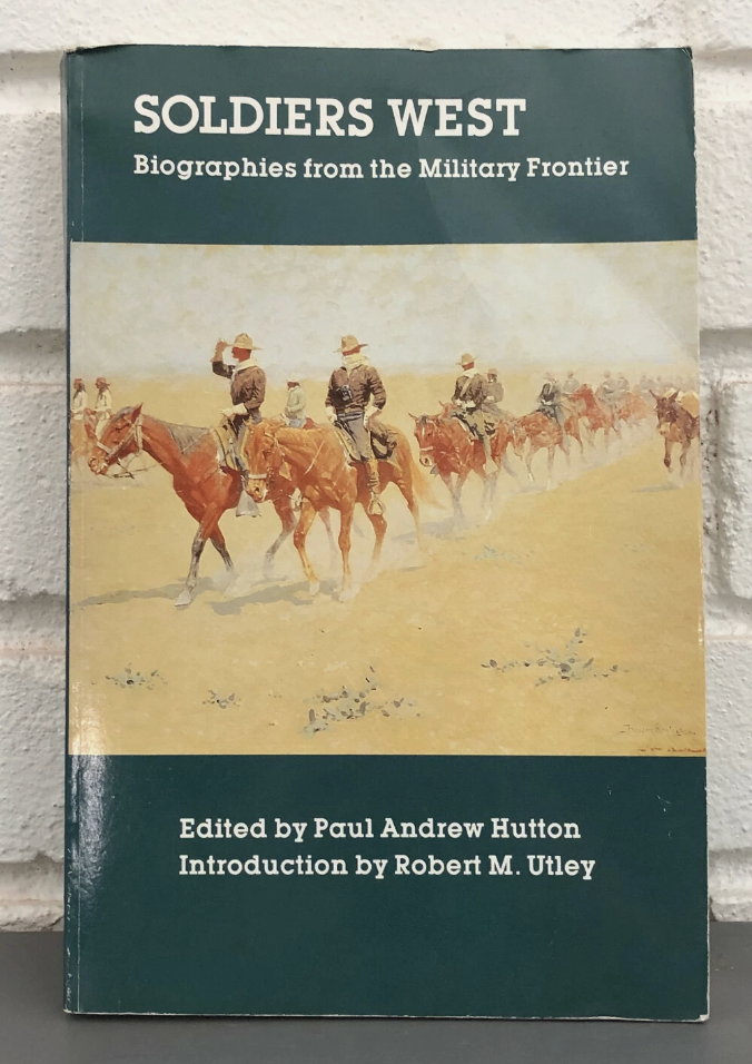Soldiers West: Biographies from the Military Frontier