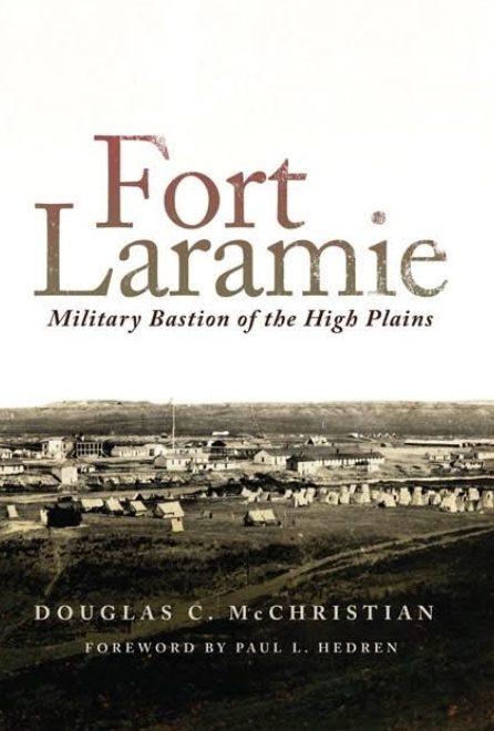 Fort Laramie Military Bastion of the High Plains