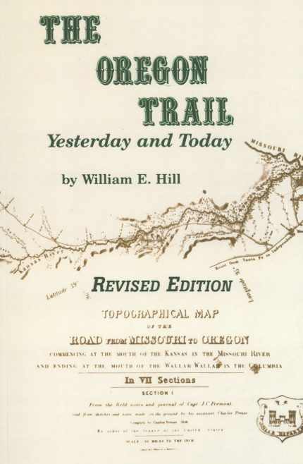 The Oregon Trail Yesterday and Today [Signed]