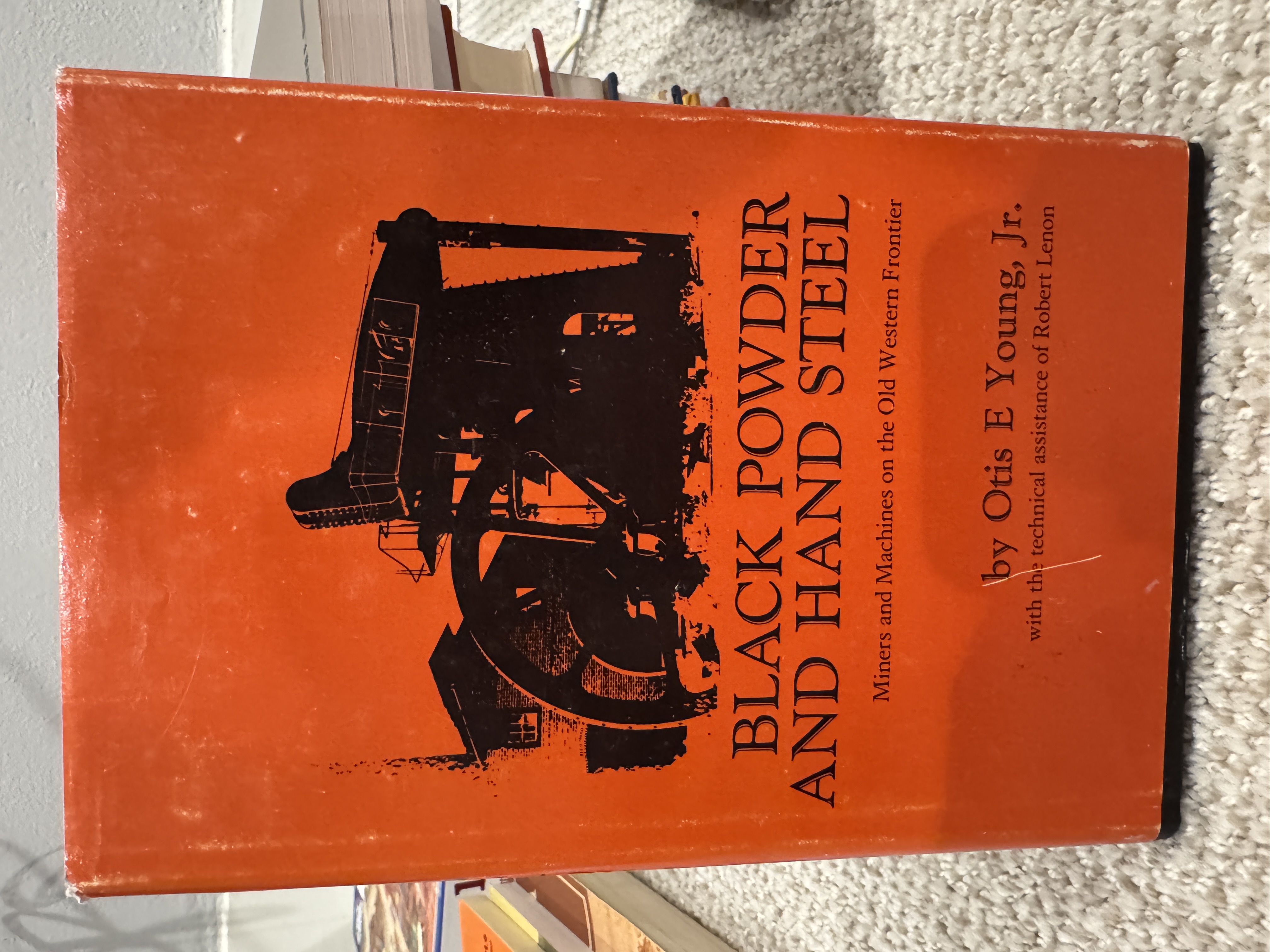Black Powder and Hand Steel: Miners and Machines on the Old Western Frontier