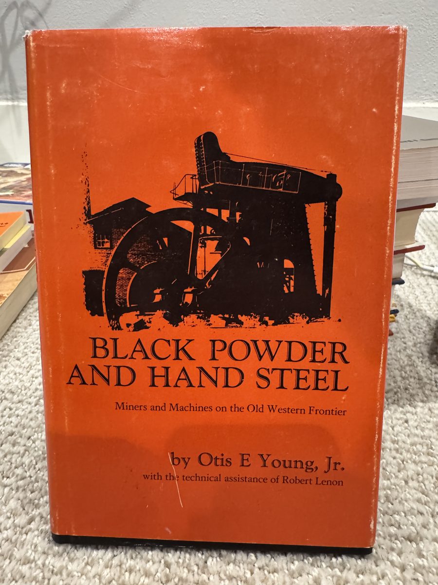 Black Powder and Hand Steel: Miners and Machines on the Old Western Frontier