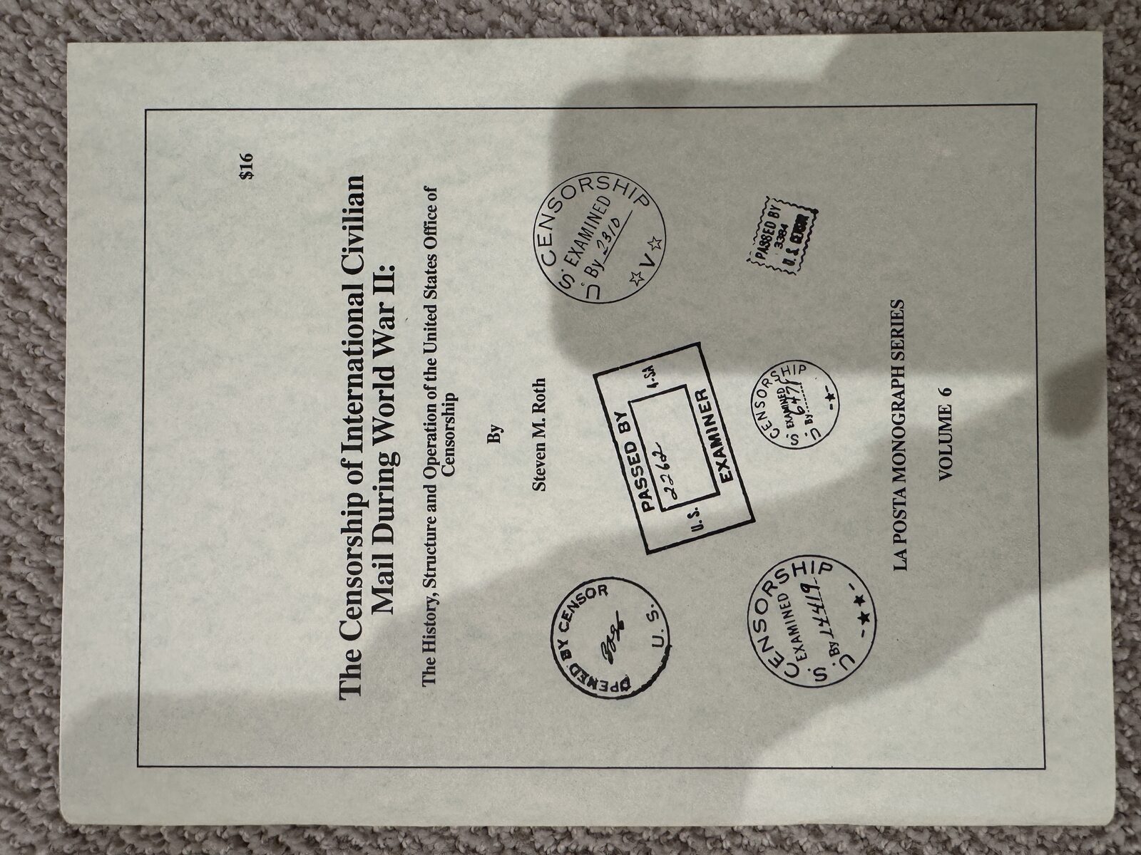 The Censorship of International Civilian Mail During World War II: The History, Structure and Operation of the United States Office of Censorship