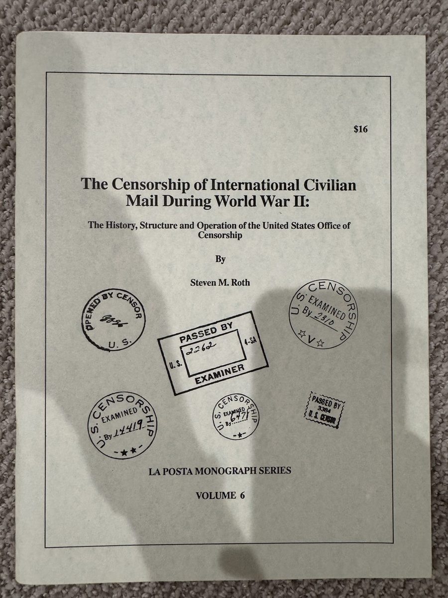 The Censorship of International Civilian Mail During World War II: The History, Structure and Operation of the United States Office of Censorship
