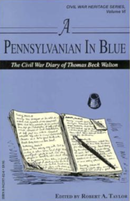 Image for A Pennsylvanian in Blue: The Civil War Diary of Thomas Beck Walton A Pennsylvanian in Blue: The Civil War Diary of Thomas Beck Walton