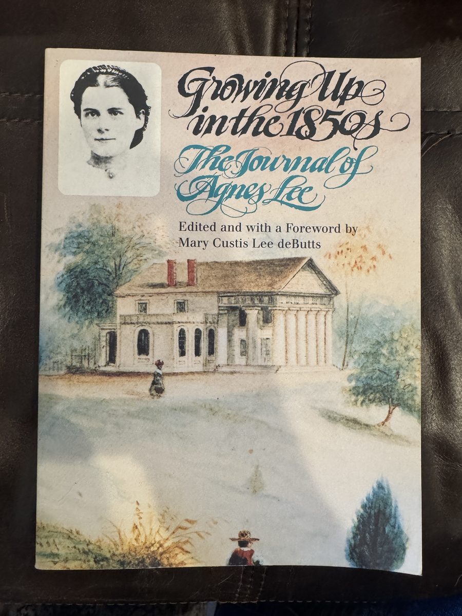 Image for Growing Up in the 1850s: The Journal of Agnes Lee Growing Up in the 1850s: The Journal of Agnes Lee
