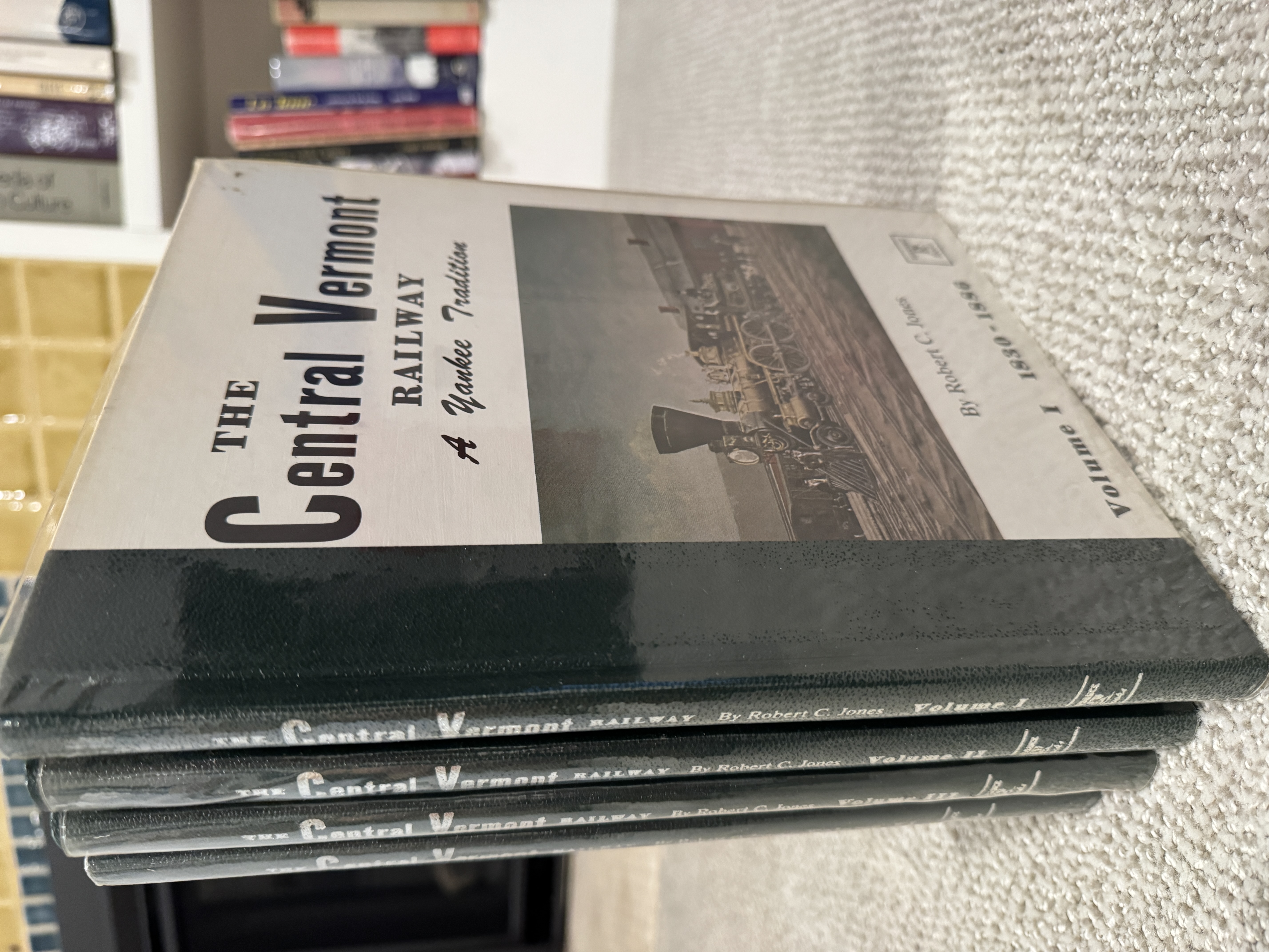 The Central Vermont Railway: A Yankee Tradition [Vols 1-4]