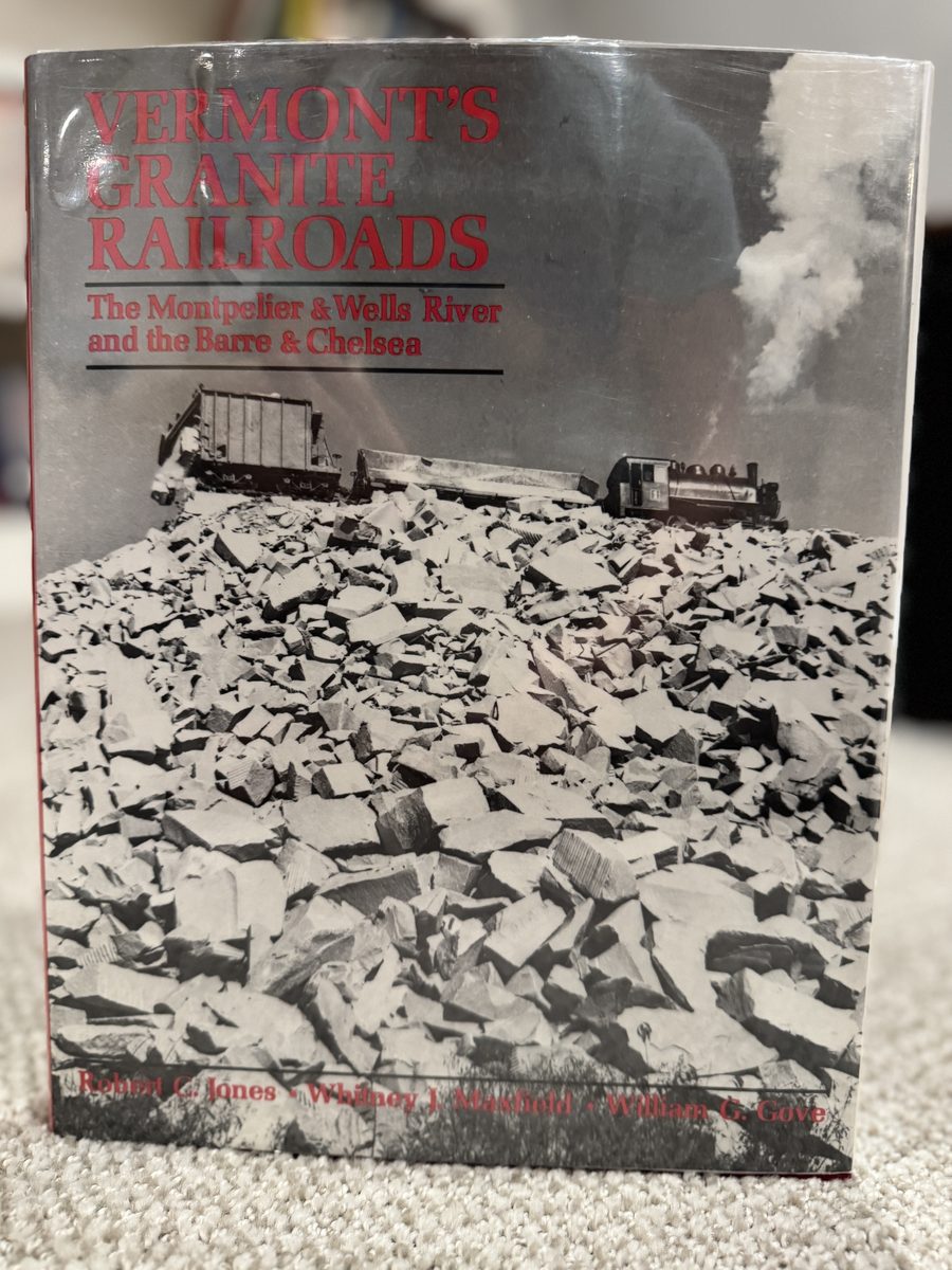 Vermont's Granite Railroads: The Montpelier & Wells River and the Barre & Chelsea