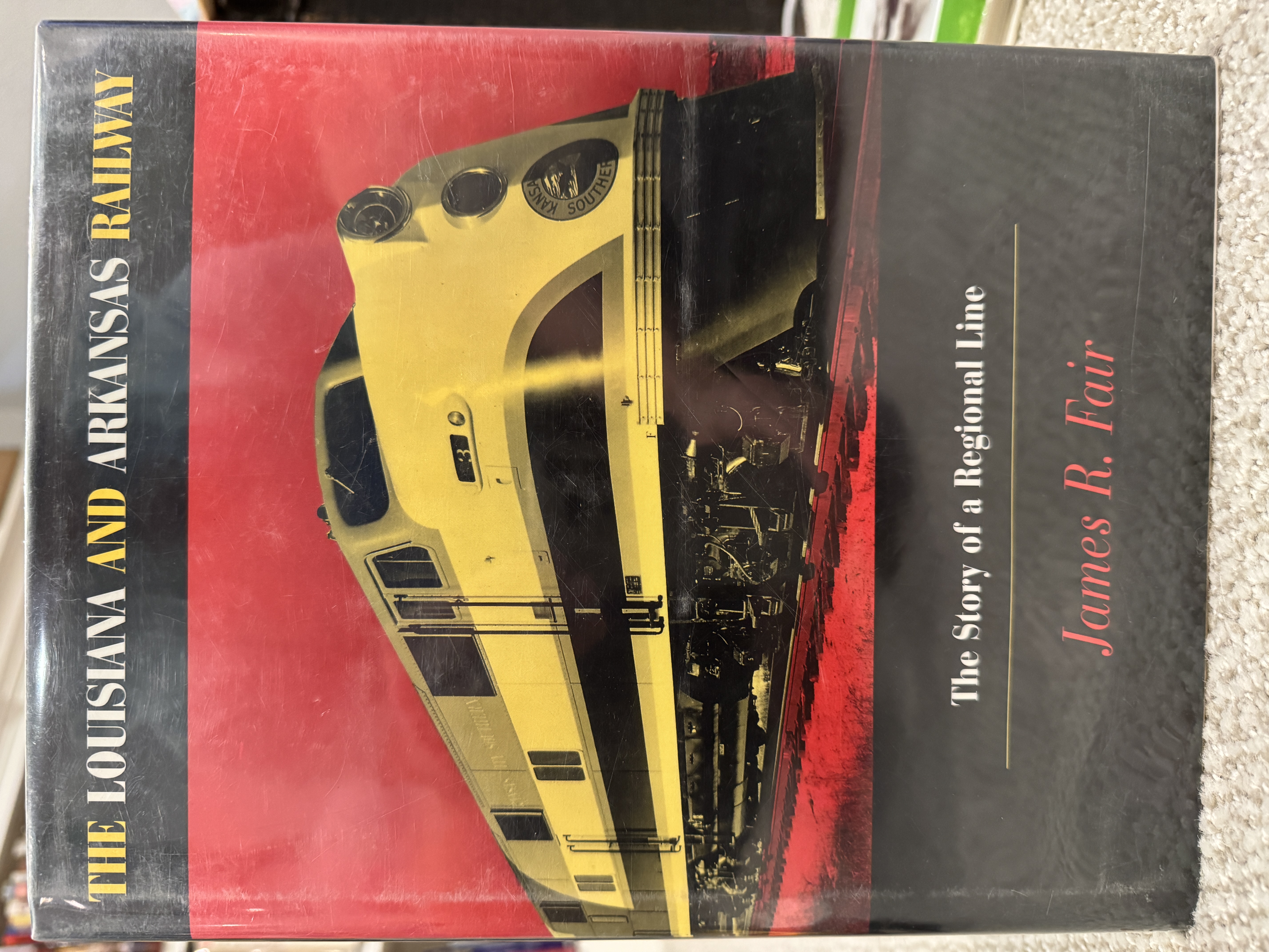 The Louisiana And Arkansas Railway: The Story of a Regional Line