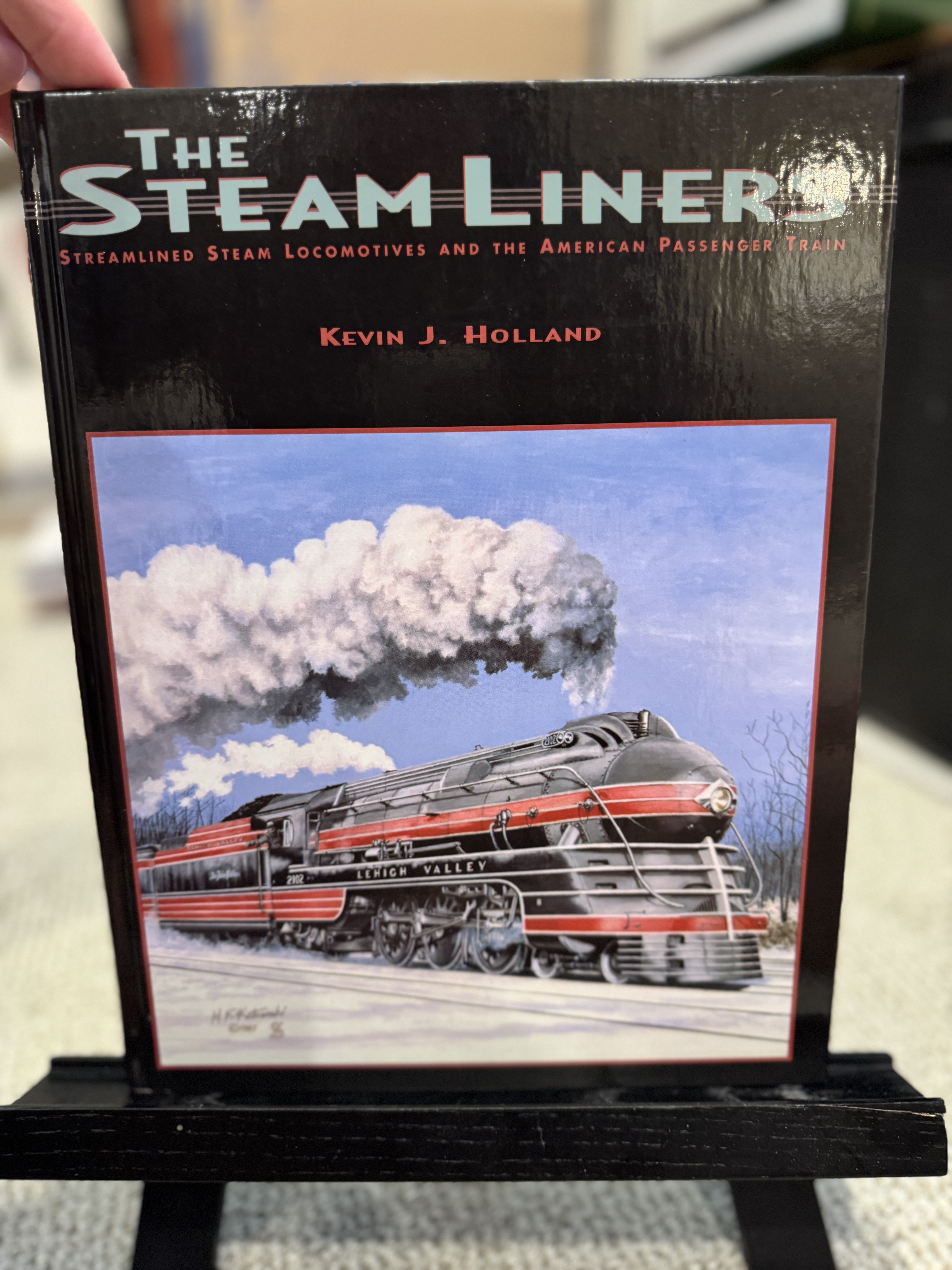 The Steam Liners: Streamlined Steam Locomotives and the American Passenger Train