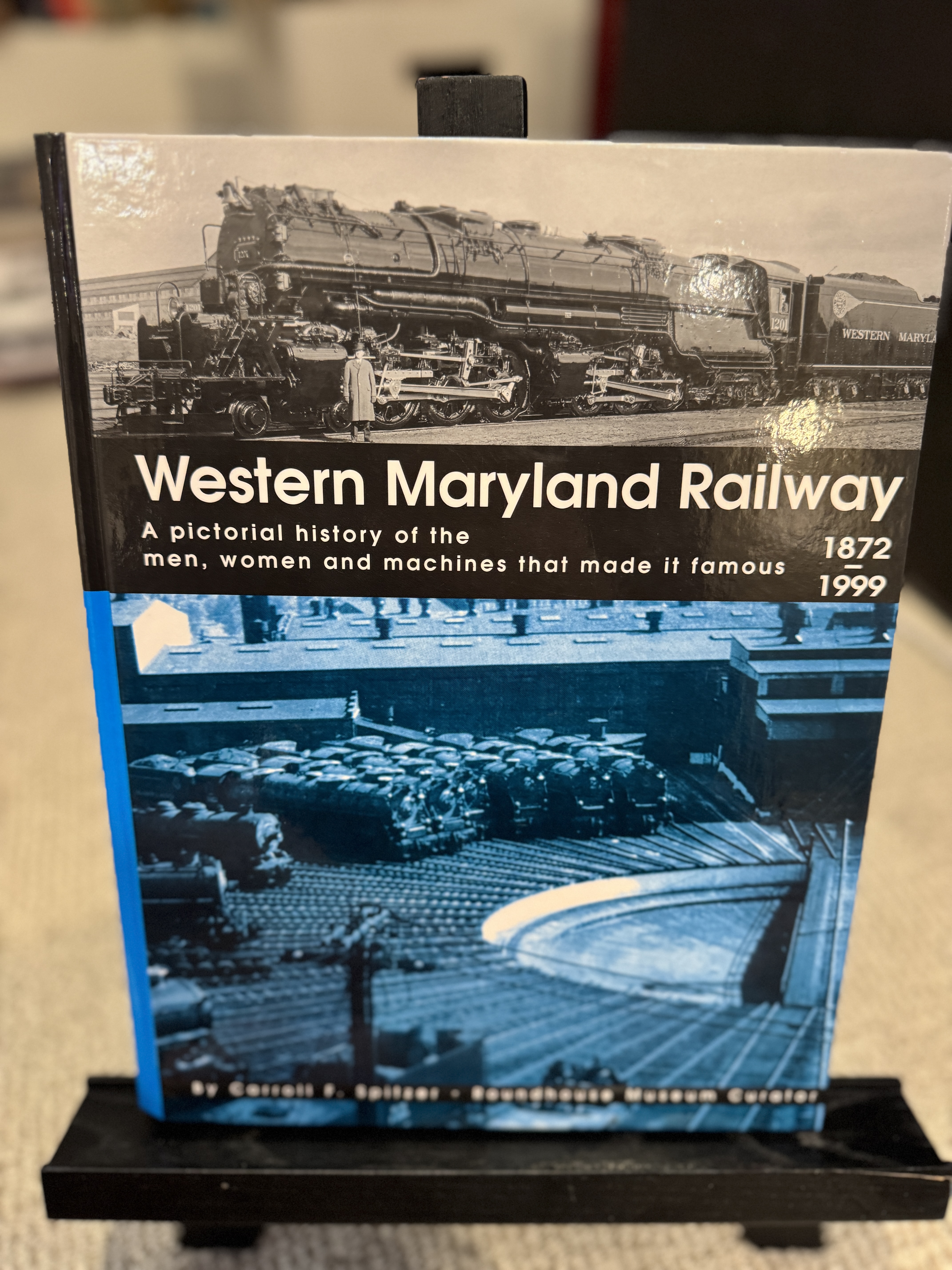 Western Maryland Railway: A Pictorial history of the men, women and machines that made it famous