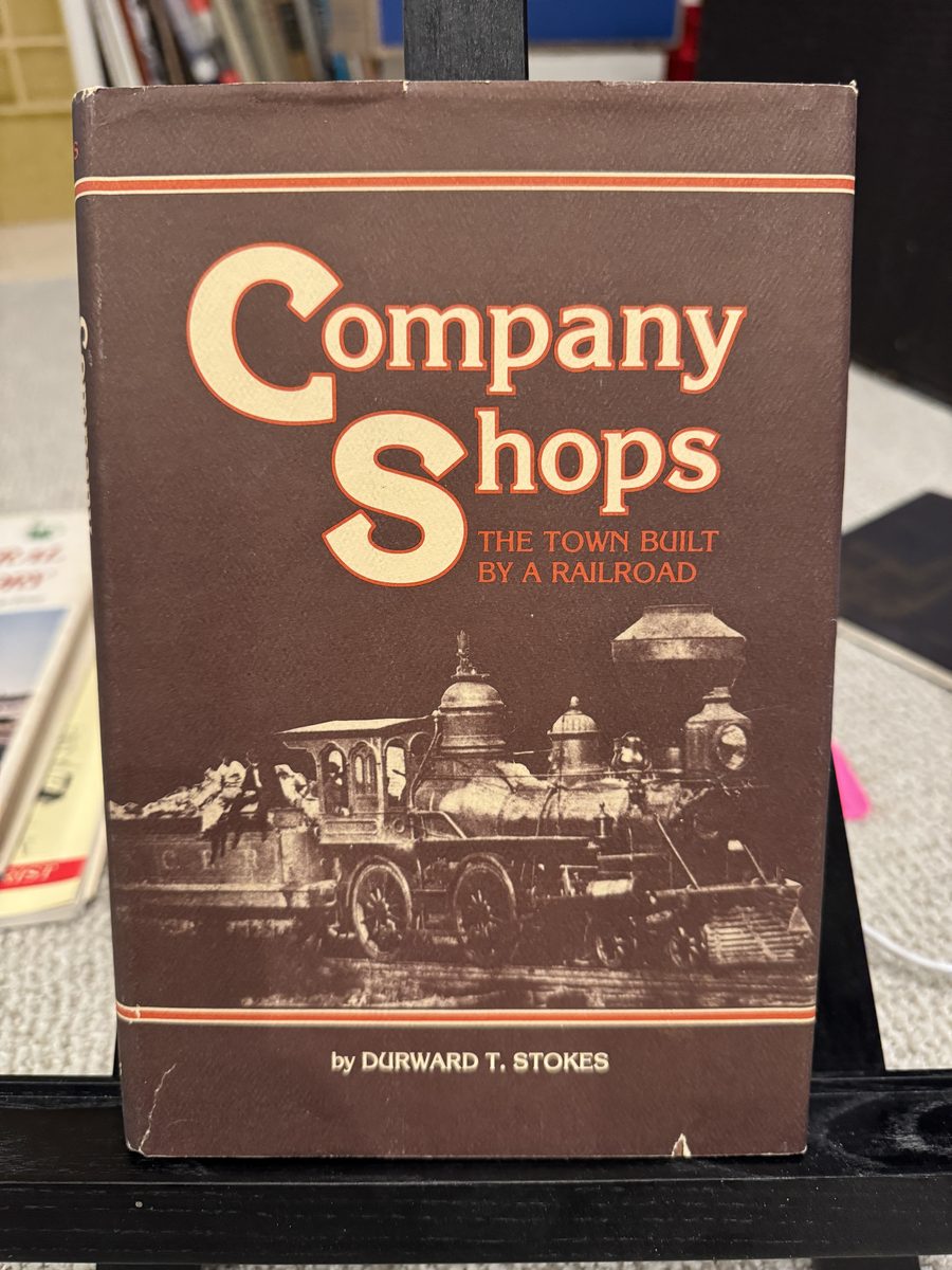 Company Shops: The Town Built By A Railroad