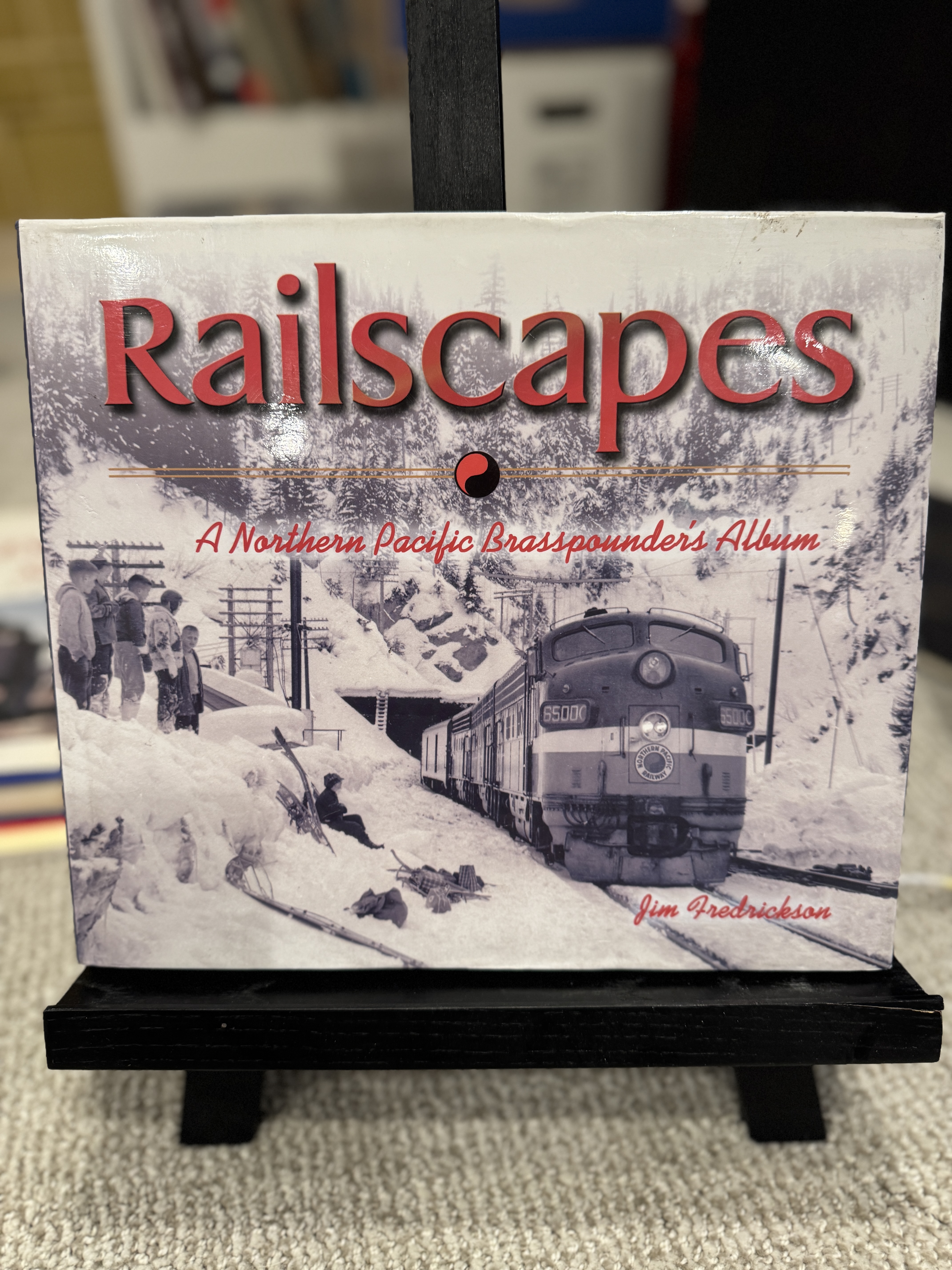 Railscapes: A Northern Pacific Brasspounder's Album