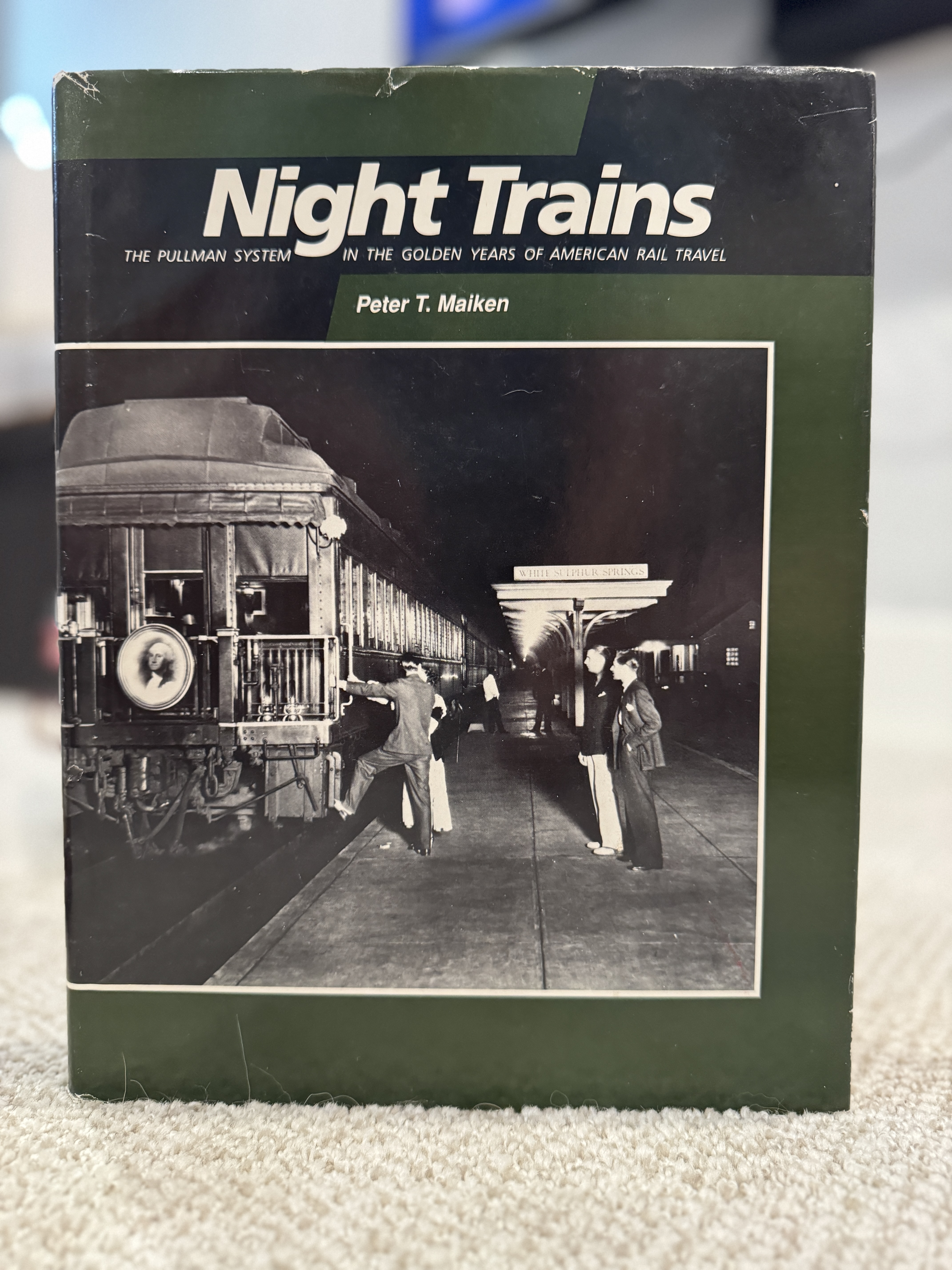 Night Trains The Pullman System in the Golden Years of American Rail Travel