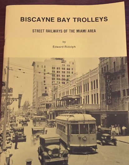 Biscayne Bay Trolleys: Street Railways of the Miami Area