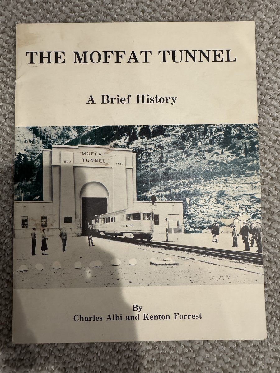 Image for The Moffat Tunnel: A Brief History The Moffat Tunnel: A Brief History