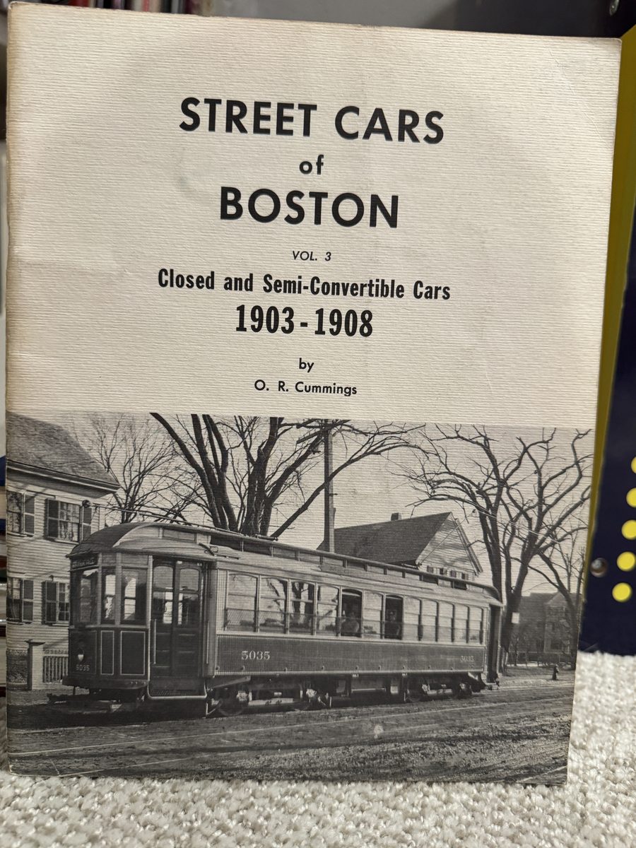 Street Cars of Boston, Vol. 3: Closed and Semi-Convertible Cars 1903-1908