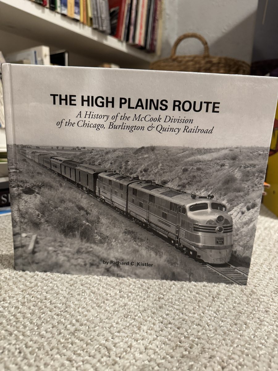 The High Plains Route: A History of the McCook Division of the Chicago, Burlington & Quincy Railroad