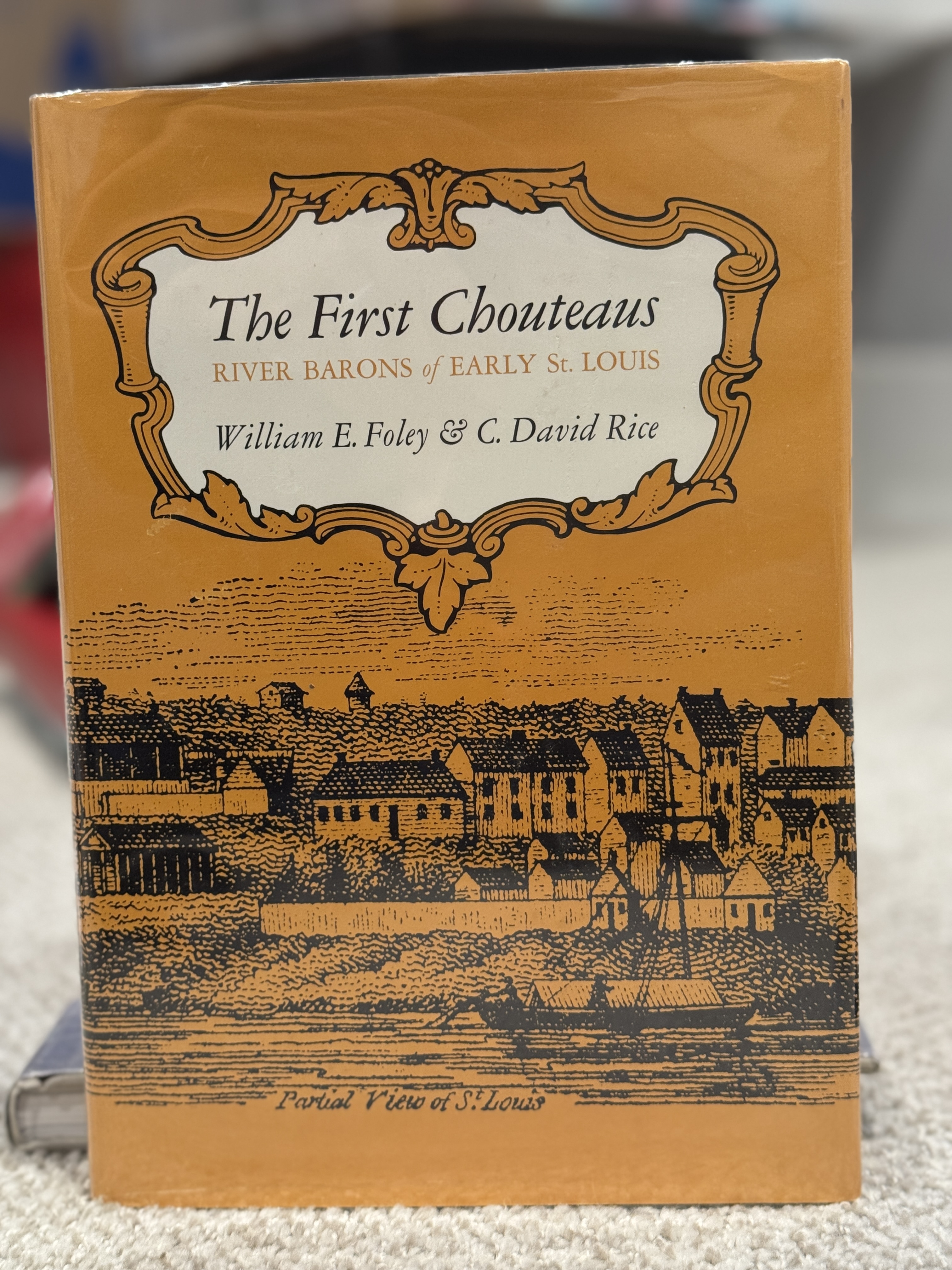 The First Chouteaus: River Barons & Early St. Louis