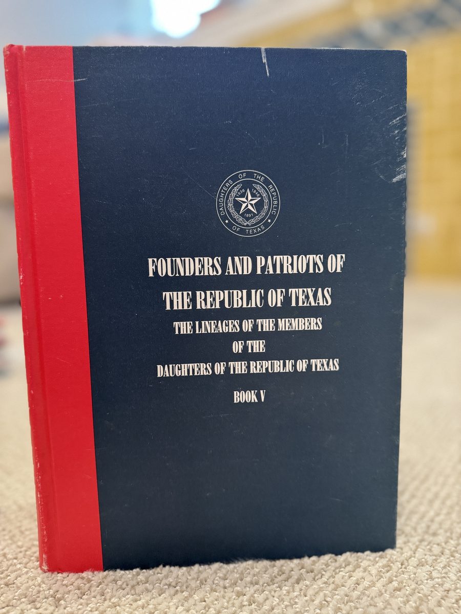 Founders and Patriots of The Republic of Texas: Book V