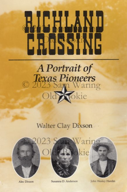 Richland Crossing: A Portrait of Texas Pioneers [Signed]